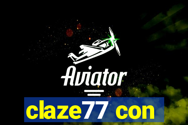 claze77 con